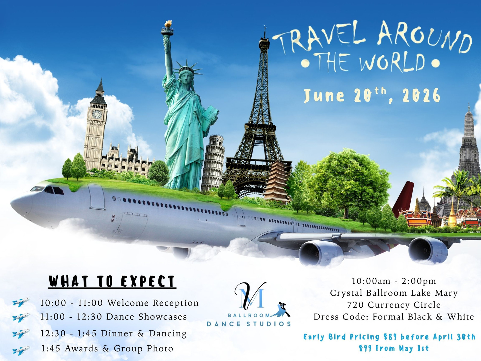 The poster for VM Ballroom Dance Studios' Travel Around the World showcase on June 20th 2026: an airliner carrying Big Ben, the Statue of Liberty, the Leaning Tower of Pisa and the Eiffel Tower, with the day's programme - 10:00 to 11:00 Welcome Reception, 11:00 to 12:30 Dance Showcases, 12:30 to 1:45 Dinner and Dancing, 1:45 Awards and Group Photo - and the details: 10:00am to 2:00pm, Crystal Ballroom Lake Mary, 720 Currency Circle, dress code formal black and white, early bird pricing $89 before April 30th and $99 from May 1st